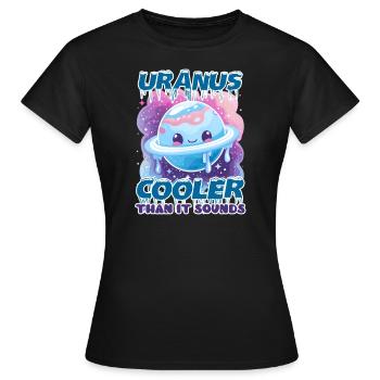 Uranus Uranus: Cooler als es klingt - Frauen T-Shirt - Schwarz - Vorne - AI Model Female 172 dark (172cm)