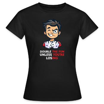 Funny Backgammon Double Fun, Unless Losing - Women's T-Shirt - black - Front - AI Model Female 172 dark (172cm)
