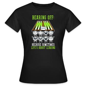 Funny Backgammon Sometimes Life's About Leaving - Women's T-Shirt - black - Front - AI Model Female 172 dark (172cm)