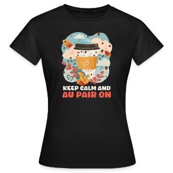 Au Pair Garder Calme Et Au Pair On - T-shirt Femme - noir - Devant - AI Model Female 172 dark (172cm)