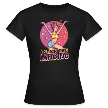 Gymnastik I Stick Die Landung - Frauen T-Shirt - Schwarz - Vorne - AI Model Female 172 dark (172cm)