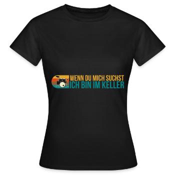 Wenn Du Mich Suchst Ich Bin Im Keller Schlagzeug - Frauen T-Shirt - Schwarz - Vorne - AI Model Female 172 dark (172cm)