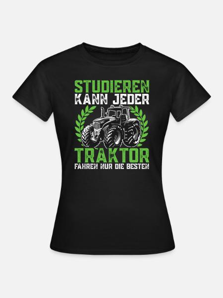 Studieren kann jeder Traktor Trecker fahren Spruch - Frauen T-Shirt - Schwarz