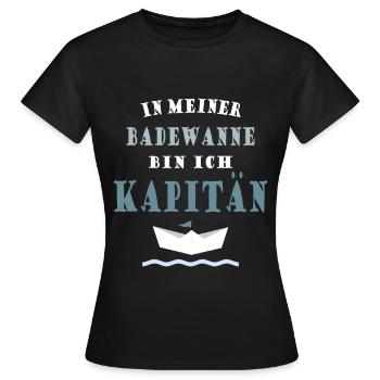 IN MEINER BADEWANNE BIN ICH KAPITÄN - Frauen T-Shirt - Schwarz - Vorne - AI Model Female 172 dark (172cm)