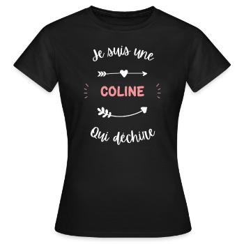 Je suis une Coline qui déchire - T-shirt Femme - noir - Devant - AI Model Female 172 dark (172cm)