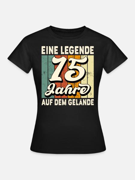 Jubiläum 15 Jahre Geschenk Arbeit Lustig Spruch - Frauen T-Shirt - Schwarz