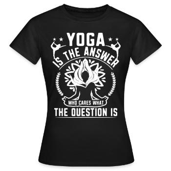 Yoga is the answer Meditation Buddhism - Women's T-Shirt - black - Front - AI Model Female 172 dark (172cm)