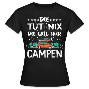 Die tut nix die will nur campen | Camper Geschenk - Frauen T-Shirt - Schwarz - Vorne - AI Model Female 172 dark (172cm)