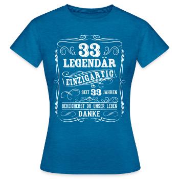 33. Geburtstag Geschenk Legendär 33 Jahre Frauen - Frauen T-Shirt - Antikblaues Saphir meliert - Vorne - AI Model Female 172 dark (172cm)