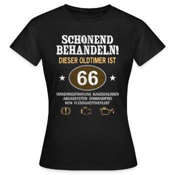 Schonend Behandeln Oldtimer Ist 66 Jahre 66. - Frauen T-Shirt - Schwarz - Vorne - AI Model Female 172 dark (172cm)
