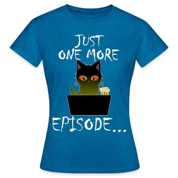 Just One More Episode - Binge Watch Katze - Frauen T-Shirt - Antikblaues Saphir meliert - Vorne - AI Model Female 172 dark (172cm)