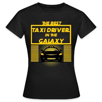 Taxi Driver - The Best Taxi Driver In The Galaxy - Frauen T-Shirt - Schwarz - Vorne - AI Model Female 172 dark (172cm)