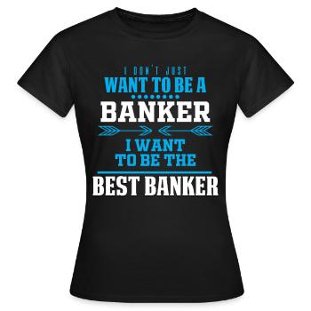 Banker Bänker Bankier Bankkaufmann Bank Geschenk - Frauen T-Shirt - Schwarz - Vorne - AI Model Female 172 dark (172cm)