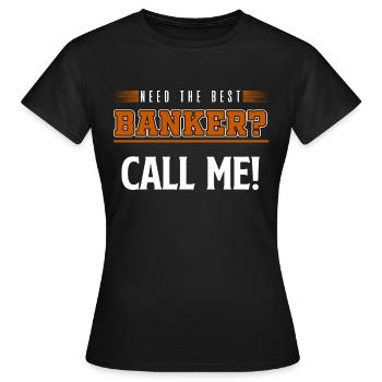 Banker Bänker Bankier Bankkaufmann Bank Geschenk - Frauen T-Shirt - Schwarz - Vorne - AI Model Female 172 dark (172cm)