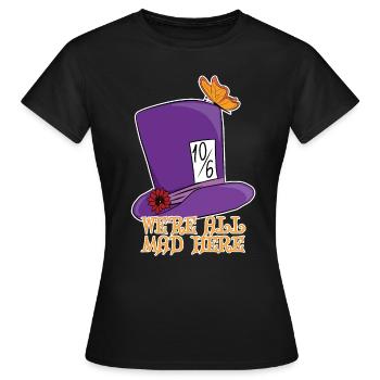 Nous sommes tous fous ici - Mad Hatter Top Hat - T-shirt Femme - noir - Devant - AI Model Female 172 dark (172cm)
