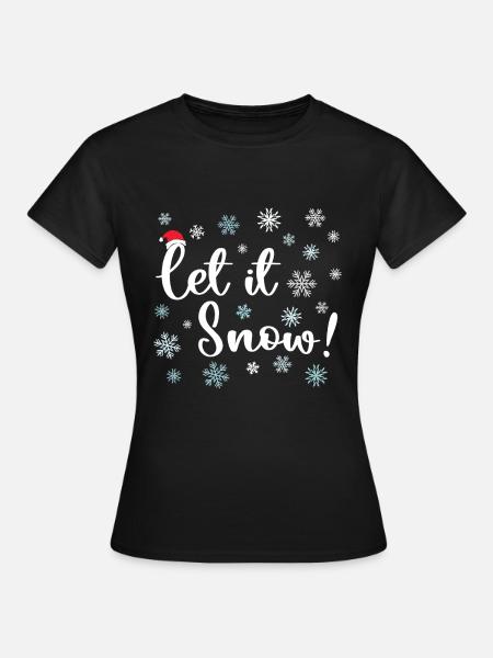 Lass es schneien - Frauen T-Shirt - Schwarz