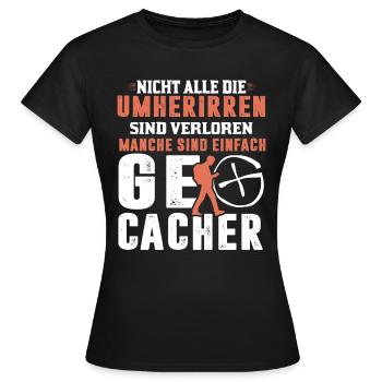 Geocaching Spruch - Frauen T-Shirt - Schwarz - Vorne - AI Model Female 172 dark (172cm)