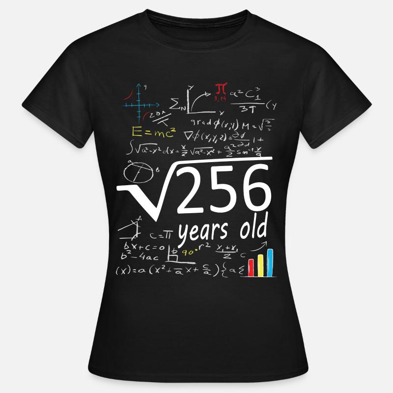 Square root 256 = 16 year old birthday - Women's T-Shirt - black