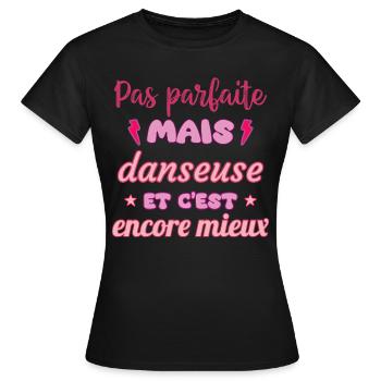 Pas parfaite mais danseuse,danse,Danse - T-shirt Femme - noir - Devant - AI Model Female 172 dark (172cm)