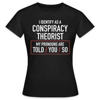 Conspiracy theorist conspiracy theory - Women's T-Shirt - black - Front - AI Model Female 172 dark (172cm)