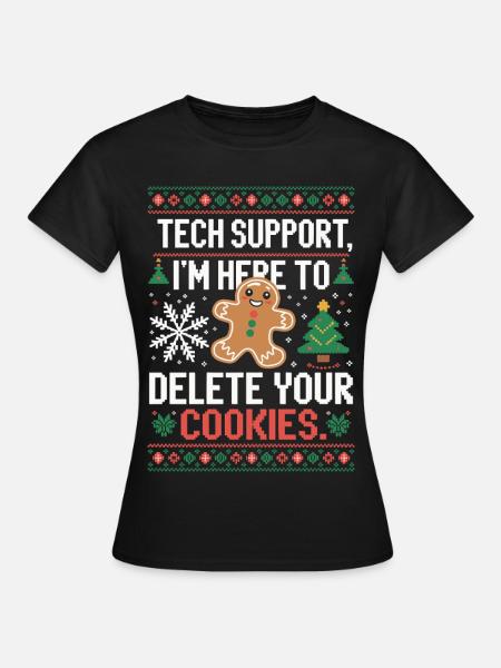 Tech Support Cookie Spruch - Dame-T-shirt - sort