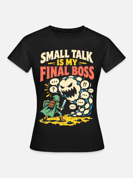 Small Talk Is My Final - Frauen T-Shirt - Schwarz