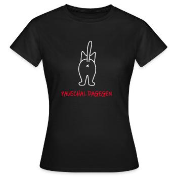 Pauschal dagegen - Frauen T-Shirt - Schwarz - Vorne - AI Model Female 172 dark (172cm)