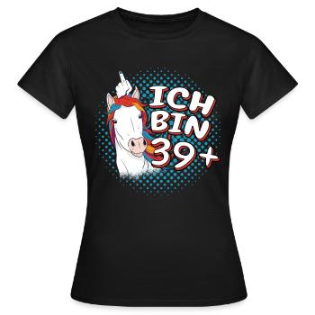 Tshirt ich bin 39+ Mittelfinger Einhorn Damen 40. - Frauen T-Shirt - Schwarz - Vorne - AI Model Female 172 dark (172cm)