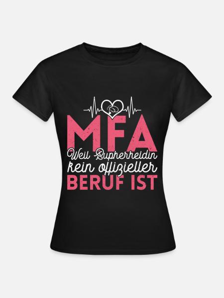 MFA witziger Beruf Spruch - Frauen T-Shirt - Schwarz