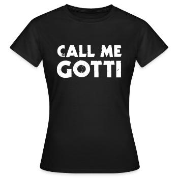 Nenn mich Gotti - Frauen T-Shirt - Schwarz - Vorne - AI Model Female 172 dark (172cm)