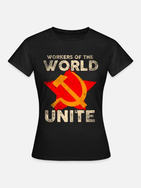 Arbeiter der Welt vereinigt euch - Frauen T-Shirt - Schwarz