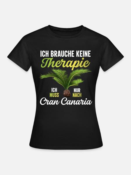Gran Canaria keine Therapie Kanaren - Frauen T-Shirt - Schwarz