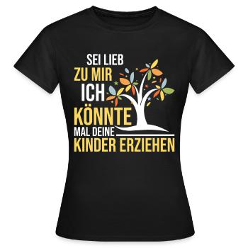 Erzieherin sei lieb zu mir Spruch Kindergarten - Frauen T-Shirt - Schwarz - Vorne - AI Model Female 172 dark (172cm)