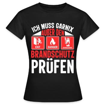 Brandschutzbeauftragter ich muss garnix - Frauen T-Shirt - Schwarz - Vorne - AI Model Female 172 dark (172cm)