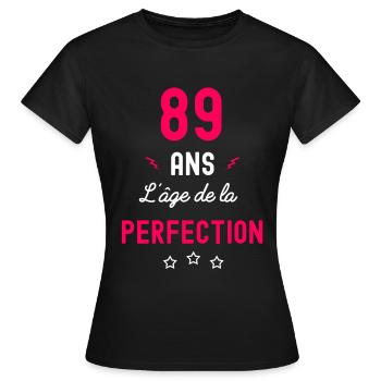 89 ans l age de la perfection femme - T-shirt Femme - noir - Devant - AI Model Female 172 dark (172cm)