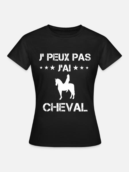 je peux pas j'ai cheval équitation cadeau femme - T-shirt Femme - noir