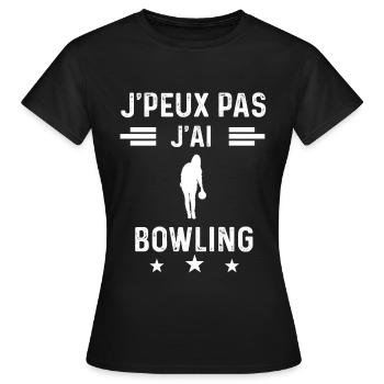 je peux pas j'ai bowling femme cadeau - T-shirt Femme - noir - Devant - AI Model Female 172 dark (172cm)
