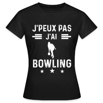 je peux pas j'ai bowling sport femme cadeau - T-shirt Femme - noir - Devant - AI Model Female 172 dark (172cm)