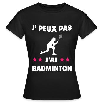 Je peux pas j'ai badminton femme badiste - T-shirt Femme - noir - Devant - AI Model Female 172 dark (172cm)