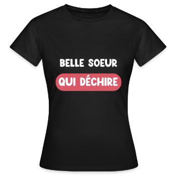 belle soeur qui déchire cadeau belle soeur - T-shirt Femme - noir - Devant - AI Model Female 172 dark (172cm)