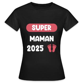 Super 2025 Mama kündigt Schwangerschaft an - Frauen T-Shirt - Schwarz - Vorne - AI Model Female 172 dark (172cm)