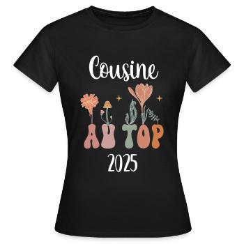 Cousine 2025 an der Spitze Blumen Schwangerschaftsankündigung - Frauen T-Shirt - Schwarz - Vorne - AI Model Female 172 dark (172cm)