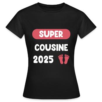 Super 2025 cousin pregnancy announcement - Women's T-Shirt - black - Front - AI Model Female 172 dark (172cm)