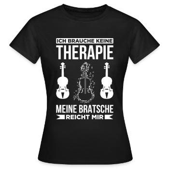 Ich Brauche Keine Therapie Meine Bratsche Reicht M - Frauen T-Shirt - Schwarz - Vorne - AI Model Female 172 dark (172cm)