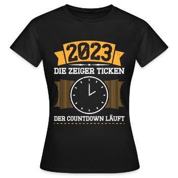2023 Die Zeiger Ticken Der Countdown Läuft - Frauen T-Shirt - Schwarz - Vorne - AI Model Female 172 dark (172cm)