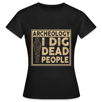 Archéologie - T-shirt Femme - noir - Devant - AI Model Female 172 dark (172cm)