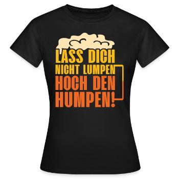 Lass Dich Nicht Lumpen Hoch Den Humpen! Bier - Frauen T-Shirt - Schwarz - Vorne - AI Model Female 172 dark (172cm)