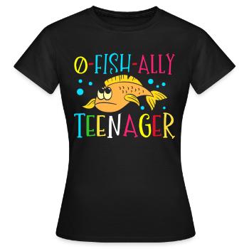 O-fish-ally Teenage Adolescents 100 Days - Women's T-Shirt - black - Front - AI Model Female 172 dark (172cm)