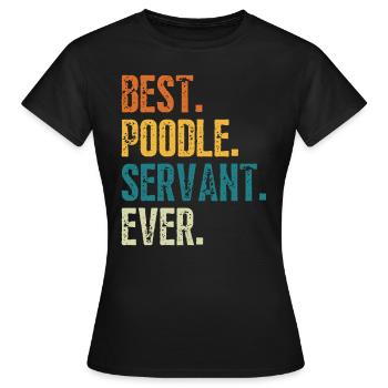 Bester Pudelhund Diener aller Zeiten Distressed Retro Font - Frauen T-Shirt - Schwarz - Vorne - AI Model Female 172 dark (172cm)