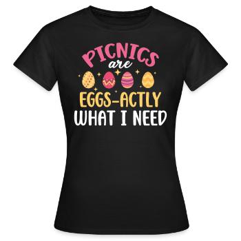 Picknicks Sind Eier - Genau Das, Was Ich Brauche - Frauen T-Shirt - Schwarz - Vorne - AI Model Female 172 dark (172cm)